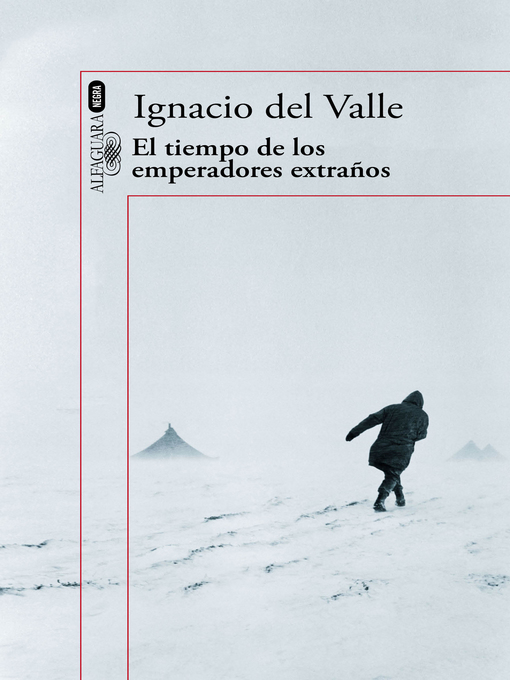 Title details for El tiempo de los emperadores extraños by Ignacio del Valle - Wait list